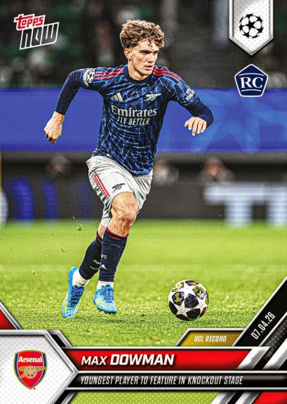 PRE-ORDER Topps NOW Max Dowman 2025-26 UCL Card 116 Apr18