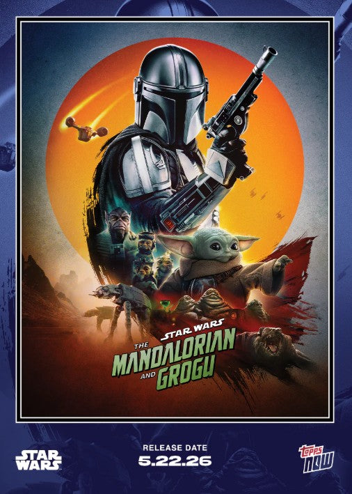 PRE-ORDER Topps Now 2026 Star Wars The Mandalorian and Grogu May28